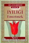İyiliği Emretmek (Cep Boy)