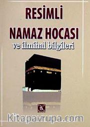 Resimli Namaz Hocası ve İlmihal Bilgileri (Cep Boy)