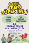 8. Sınıf TEOG Süper İkili T.C. İnkılap Tarihi ve Atatürkçülük