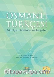 Osmanlı Türkçesi <br /> Dilbilgisi, Metinler ve Belgeler