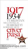 1917-1934 Türkistan Milli İstiklal Hareketi Korbaşılar ve Enver Paşa (2 Cilt)