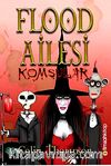 Flood Ailesi Komşular