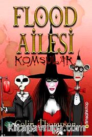 Flood Ailesi Komşular