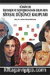 Türkiye'de İdeolojik ve Sosyoekonomik Grupların Siyasal Düşünce Kalıpları