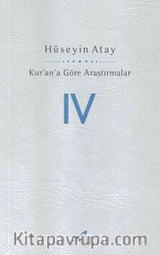 Kur'ana Göre Araştırmalar IV