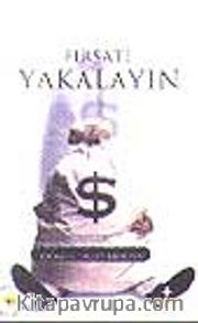 Fırsatı Yakalayın