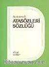 Açıklamalı Atasözleri Sözlüğü