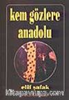 Kem Gözlere Anadolu