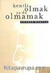 Kentli Olmak Ya Da Olmamak