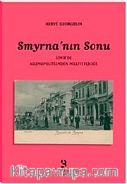 Smyrna'nın Sonu: İzmir'de Kozmopolitizmden Milliyetçiliğe