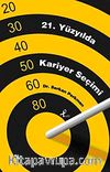 21. Yüzyılda Kariyer Seçimi