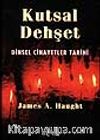 Kutsal Dehşet / Dinsel Cinayetler Tarihi