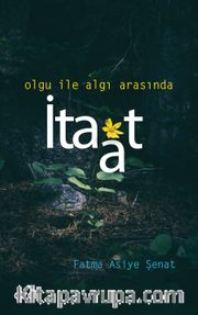 Olgu ile Algı Arasında İtaat