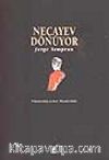 Neçayev Dönüyor