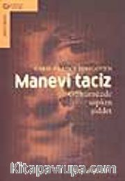 Manevi Taciz/ Günümüzde Sapkın Şiddet