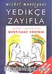 Yedikçe Zayıfla Dünyayı Sarsan Diyet<br />Montignac Yöntemi