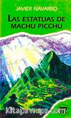 Las Estatuas de Machu Picchu (Nivel-2) 600-650 palabras -İspanyolca Okuma Kitabı