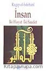 İnsan/ İki Hayat İki Saadet