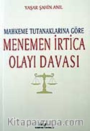 Menemen İrtica Olayı Davası / Mahkeme Tutanaklarına Göre
