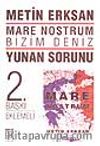 Mare Nostrum Bizim Deniz/ Yunan Sorunu