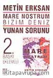 Mare Nostrum Bizim Deniz/ Yunan Sorunu
