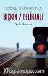 Bıçkın / Delikanlı