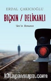 Bıçkın / Delikanlı
