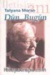 Dün, Bugün