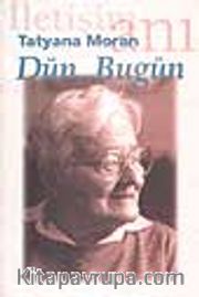 Dün, Bugün