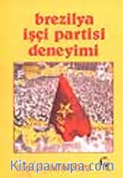 Brezilya İşçi Partisi Deneyimi