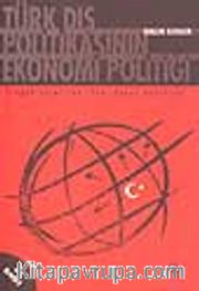 Türk Dış Politikasının Ekonomi Politiği