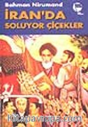 İran'da Soluyor Çiçekler