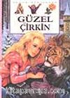Güzel ve Çirkin (Büyük Klasikler)