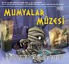 Mumyalar Müzesi (6 yaş ve üstü)