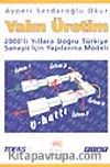 Yalın Üretim -2000'li Yıllara Doğru Türkiye İçin Yapılanma Modeli-