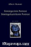 Sömürgecinin Portresi / Sömürgeleştirilenin Portresi