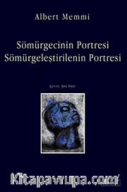 Sömürgecinin Portresi / Sömürgeleştirilenin Portresi