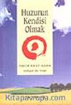 Huzurun Kendisi Olmak