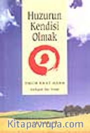 Huzurun Kendisi Olmak