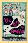 İyi, Kötü ve Budala / Zamanda Gezinen Üç Kafadar