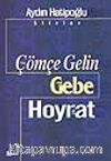 Çömçe Gelin/Gebe/Hoyrat