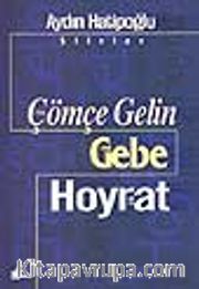 Çömçe Gelin/Gebe/Hoyrat