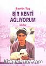 Bir Kenti Ağlıyorum