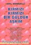 Kırmızı Kırmızı Bir Güldür Aşkım