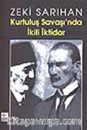 Kurtuluş Savaşı'nda İkili İktidar