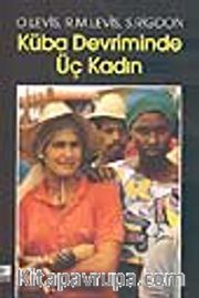 Küba Devriminde Üç Kadın