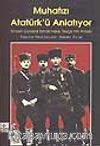 Muhafızı Atatürk'ü Anlatıyor