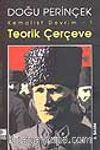 Kemalist Devrim 1/Teorik Çerçeve