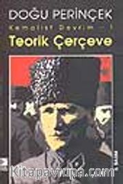 Kemalist Devrim 1/Teorik Çerçeve