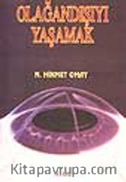 Olağandışıyı Yaşamak/Bilincin Sınırlarında